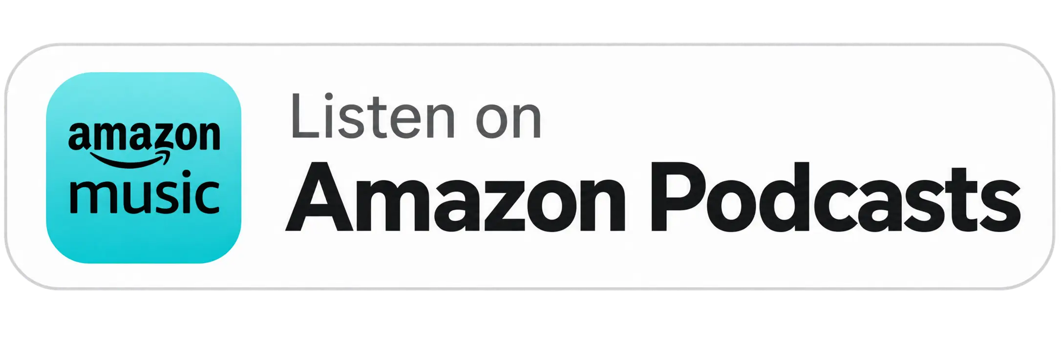 White Listen on Amazon Podcasts badge displaying the cyan Amazon Music icon alongside black text